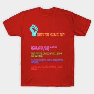 NEVER GIVE UP T-Shirt